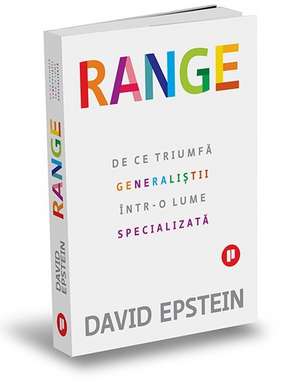 Range: De ce triumfă generaliștii într-o lume specializată de David Epstein