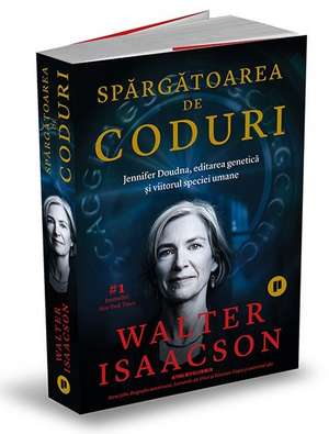  Spărgătoarea de coduri: Jennifer Doudna, editarea genetică și viitorul speciei umane de Constantin Vlad