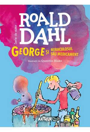 George și miraculosul său medicament | format mare George și miraculosul său medicament | format mare de Roald Dahl