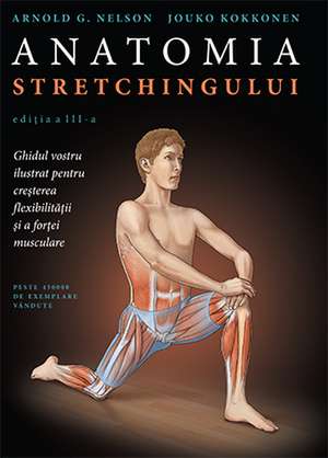 Anatomia stretchingului de Arnold G. Nelson