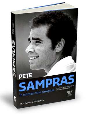 In mintea unui campion de Pete Sampras