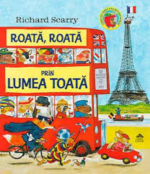 Roată, roată prin lumea toată de Richard Scarry