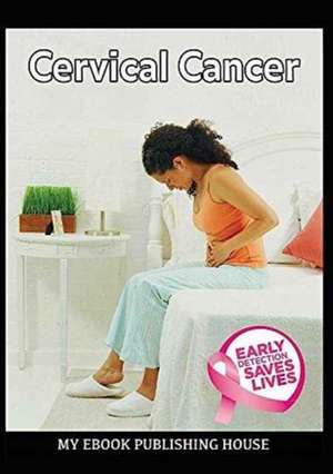 Cervical Cancer de My Ebook Publishing House