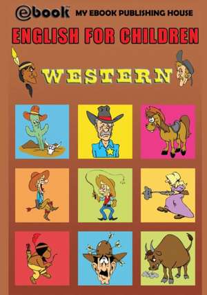 English for Children - Western de My Ebook Publishing House