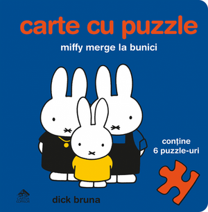 Miffy merge la bunici. Carte cu puzzle de Dick Bruna