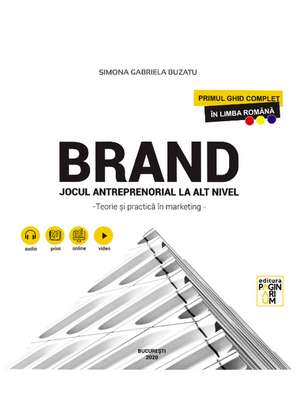 BRAND. Jocul antreprenorial la alt nivel de Simona Gabriela Buzatu