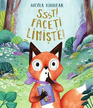 Ssst! Faceți liniște! de Nicola Kinnear