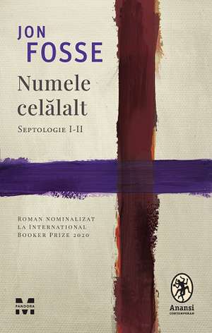 Numele celălalt. Septologie I-II de Jon Fosse