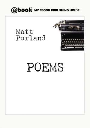 Poems de Matt Purland