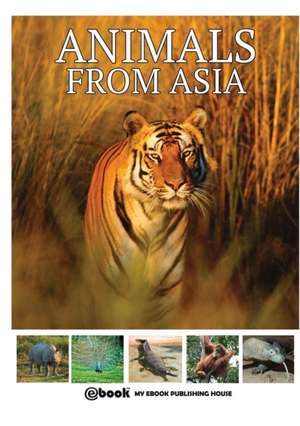 Animals from Asia de My Ebook Publishing House