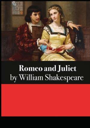 Romeo and Juliet de William Shakespeare