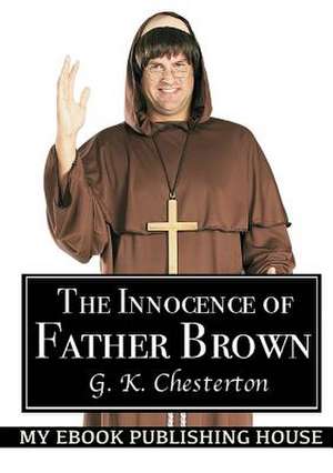 The Innocence of Father Brown de G. K. Chesterton