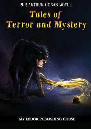 Tales of Terror and Mystery de Sir Arthur Conan Doyle