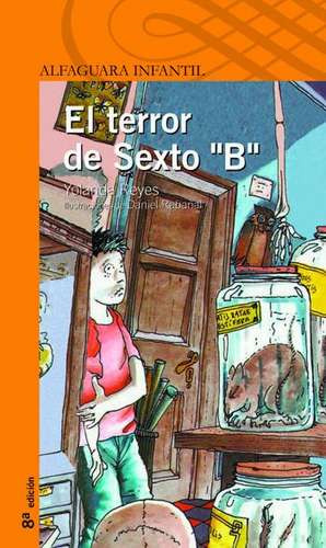 El Terror de Sexto B de Yolanda Reyes