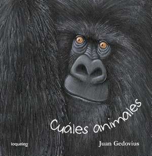 Cuales Animales de Juan Gedovius