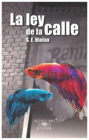 La Ley de La Calle de Susan E. Hinton