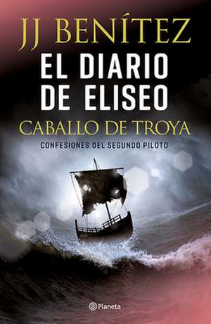 El Diario de Eliseo: Caballo de Troya / Elisha's Diary: Trojan Horse de J J Benítez