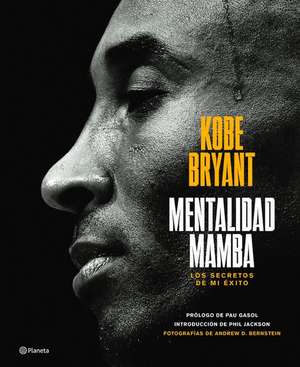 Mentalidad Mamba / The Mamba Mentality de Kobe Bryant