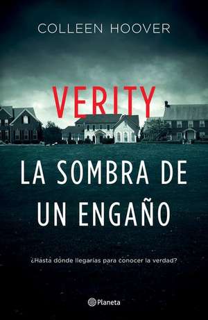 Verity. La Sombra de Un Engaño (Spanish Edition) de Colleen Hoover