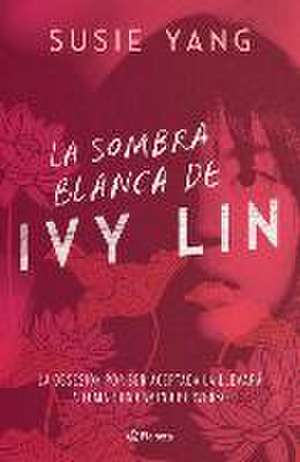 La Sombra Blanca de Ivy Lin de Susie Yang