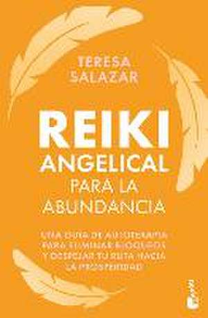 Reiki Angelical Para La Abundancia de Teresa Salazar Posada