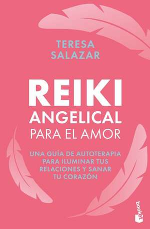 Reiki Angelical Para El Amor de Teresa Salazar