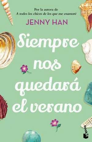 Siempre Nos Quedará El Verano / We'll Always Have Summer de Jenny Han