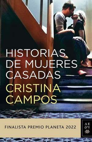 Historias de Mujeres Casadas de Cristina Campos