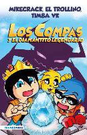 Compas 1: Los Compas Y El Diamantito Legendario / Compas 1: Los Compas and the Legendary Diamond de Mikecrack El Trollino Y Timba Vk