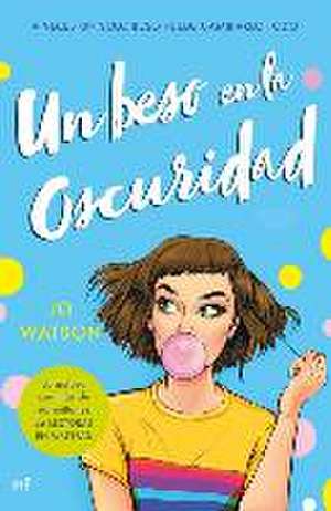 Un Beso En La Oscuridad de Jo Watson