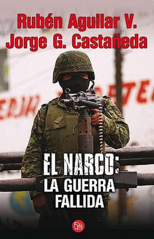 El narco: La guerra fallida de Jorge G. Castañeda