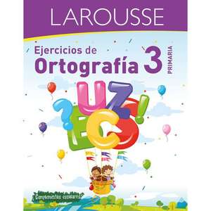 Ejercicios de Ortografía 3° Primaria de Ediciones Larousse