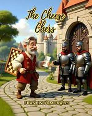The cheese chess de Francisco Morales