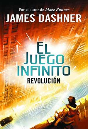 Revolucion (El Juego Infinito 2) / The Rule of Thoughts (the Mortality Doctrine, Book Two) de James Dashner