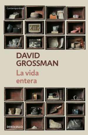 La Vida Entera / To the End of the Land de David Grossman