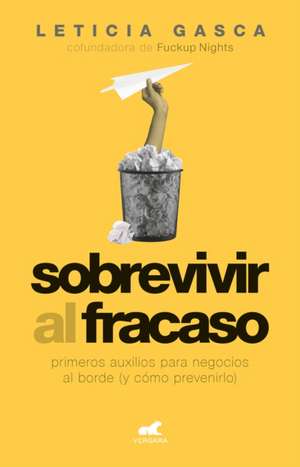 Sobrevivir Al Fracaso / Overcoming Failure de Leticia Gasca