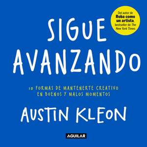 Sigue Avanzando de Austin Kleon