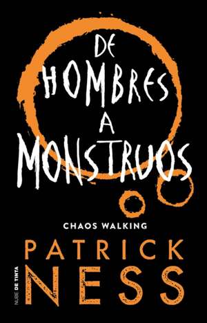 de Hombres a Monstruos / Monsters of Men de Patrick Ness