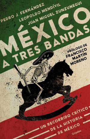 México a Tres Bandas / Mexico Decoded de Juan Miguel Zunzunegui