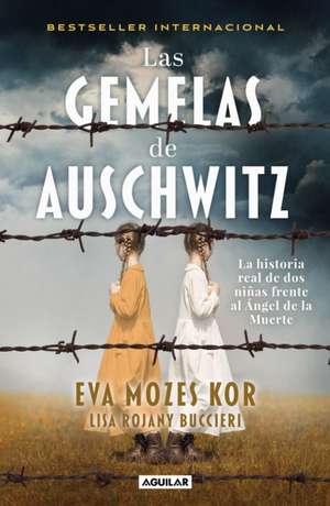 Las Gemelas de Auschwitz / The Twins of Auschwitz. the Inspiring True Story of a Young Girl Surviving Mengele's Hell de Eva Mozes Kor