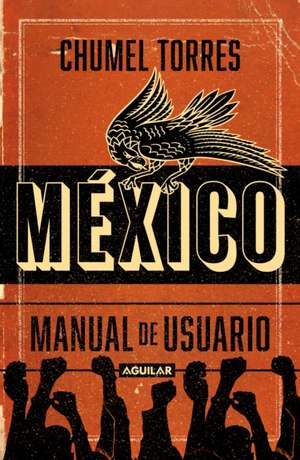 México, Manual de Usuario / Mexico, User Manual de Chumel Torres