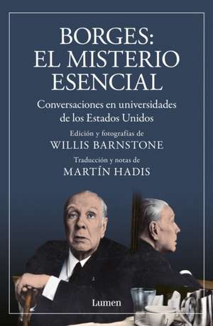 Borges. El Misterio Esencial / Borges. the Essential Mystery de Jorge Luis Borges