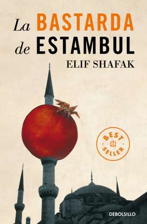 La Bastarda de Estambul / The Bastard of Istanbul de Elif Shafak