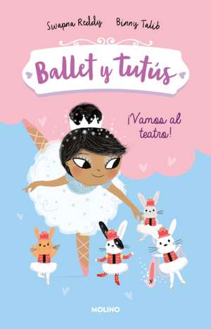 Vamos Al Teatro / Ballet Bunnies #4: The Lost Slipper de Swapna Reddy