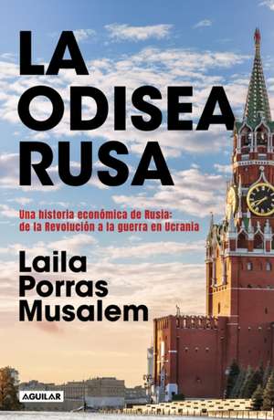 La Odisea Rusa / The Russian Odyssey de Laila Porras Musalem