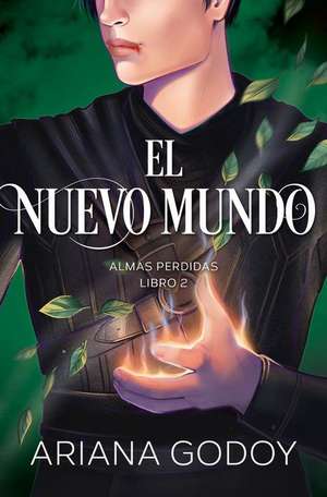 Almas Perdidas Libro 2: El Nuevo Mundo / The New World. Lost Souls, Book 2 de Ariana Godoy