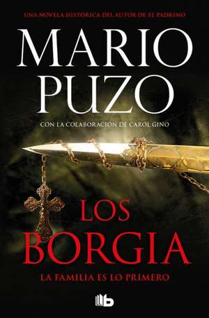 Los Borgia: La Familia Es Lo Primero / The Family de Mario Puzo