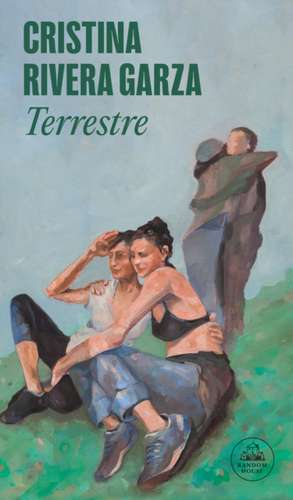Terrestre (Spanish Edition) de Cristina Rivera Garza