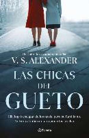 Las Chicas del Gueto de V. S. Alexander