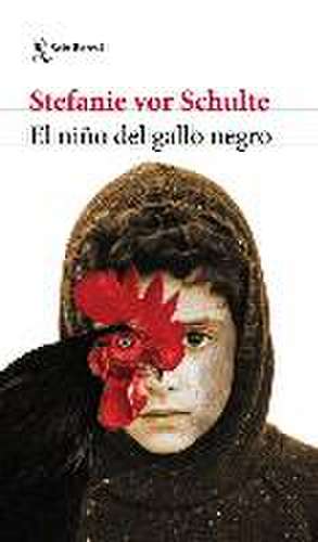 El Niño del Gallo Negro de Stefanie Vor Schulte